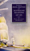 John B. O'brien - Studies in Irish, British and Australian Relations, 1916-1963: Trade, Diplomacy, and Politics - 9781851828814 - KCW0016663