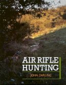 John Darling - Air Rifle Hunting - 9781852230630 - V9781852230630