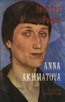 Anna Andreevna Akhmatova - Selected Poems - 9781852240639 - V9781852240639