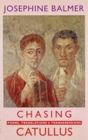 Josephine Balmer - Chasing Catullus - 9781852246464 - V9781852246464