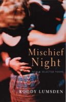 Roddy Lumsden - Mischief Night: New and Selected Poems - 9781852246723 - V9781852246723
