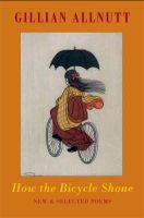 Gillian Allnutt - How the Bicycle Shone: New & Selected Poems - 9781852247591 - V9781852247591