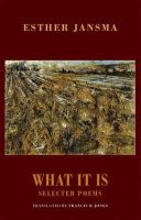 Esther Jansma - What It Is: Selected Poems - 9781852247805 - V9781852247805