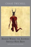 Chase Twichell - Horses Where the Answers Should Have Been - 9781852248673 - V9781852248673