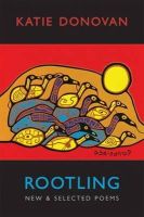 Katie Donovan - Rootling:  New and Selected Poems - 9781852248819 - 9781852248819