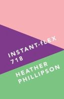 Heather Phillipson - Insta-flex 718 - 9781852249700 - V9781852249700