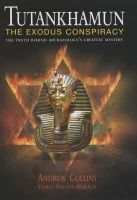 Collins, Andrew, Ogilvie-Herald, Chris - Tutankhamun - The Exodus Conspiracy: The Truth Behind Archaeologys Greatest Mystery - 9781852279721 - KEX0235883
