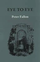 Peter Fallon - Eye to Eye - 9781852351007 - KEX0281344