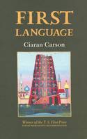 Ciaran Carson - First Language - 9781852351281 - KHS0038180