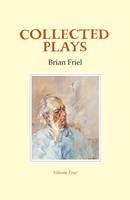 Brian Friel - Collected Plays: Volume 4 - 9781852356767 - 9781852356767
