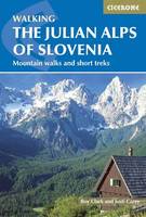Justi Carey - The Julian Alps of Slovenia: Mountain Walks and Short Treks - 9781852847098 - V9781852847098
