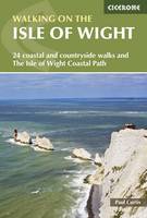 Curtis, Paul - Walking on the Isle of Wight: The Isle of Wight Coastal Path and 24 Coastal and Countryside Walks - 9781852848736 - V9781852848736