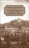 Israel, Jonathan - Empires and Entrepots: Dutch, the Spanish Monarchy and the Jews, 1585-1713 - 9781852850227 - V9781852850227