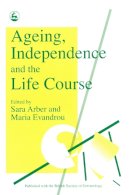 Edited Evandrou - Ageing, Independence and the Life Course - 9781853021800 - V9781853021800