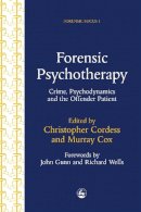  - Forensic Psychotherapy: Crime, Psychodynamics and the Offender Patient (Forensic Focus, 1) - 9781853022401 - V9781853022401