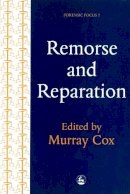  - Remorse and Reparation (Forensic Focus , No 7) - 9781853024511 - V9781853024511