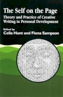  - The Self on the Page: Theory and Practice of Creative Writing in Personal Development - 9781853024702 - V9781853024702
