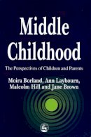 Jane Brown - Middle Childhood: The Perspectives of Children and Parents - 9781853024733 - V9781853024733