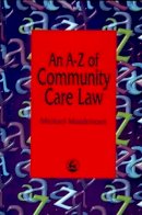 Mandelstam, Michael - An A-Z of Community Care Law - 9781853025600 - V9781853025600