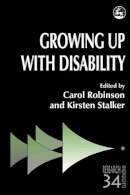 Carol Robinson - Growing Up with Disability (Research Highlights in Social Work) - 9781853025686 - V9781853025686