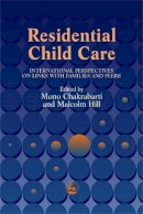 Edited H - Residential Child Care: International Perspectives on Links with Families and Peers - 9781853026874 - V9781853026874