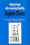 Eve And Neil Jackson - Helping People With a Learning Disability Explore Choice - 9781853026942 - V9781853026942