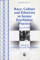 Edited Lingiah - Race, Culture and Ethnicity in Psychiatric Practice: Working With Difference (Forensic Focus, 13) - 9781853026966 - V9781853026966