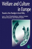 Edited Coop - Welfare and Culture in Europe: Towards a New Paradigm in Social Policy - 9781853027000 - V9781853027000