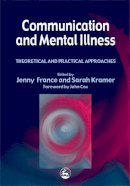 Jenny France - Communication and Mental Illness: Repainting the Picture - 9781853027321 - V9781853027321