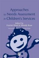 Wendy (Ed) Rose - Approaches to Needs Assessment in Children's Services - 9781853027802 - V9781853027802