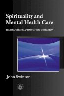 John Swinton - Spirituality and Mental Health Care - 9781853028045 - V9781853028045