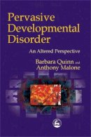 Barbara H. Quinn - Pervasive Developmental Disorder: An Altered Perspective - 9781853028762 - V9781853028762