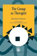 Rachael Chazan - The Group as Therapist (International Library of Group Analysis) - 9781853029066 - V9781853029066