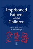 Peter Wedge - Imprisoned Fathers and their Children - 9781853029721 - V9781853029721