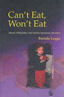 Brenda Legge - Can't Eat, Won't Eat: Dietary Difficulties and Autistic Spectrum Disorders - 9781853029745 - V9781853029745