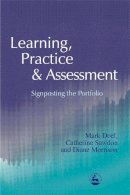 Mark Doel - Learning, Practice and Assessment: Signposting the Portfolio - 9781853029769 - V9781853029769