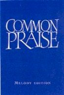 Canterbury Press - Common Praise Melody & Words - 9781853112652 - V9781853112652
