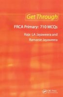 Raja L A Jayaweera - Get Through FRCA Primary - 9781853156663 - V9781853156663