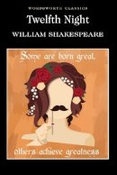 William Shakespeare - Twelfth Night (Wordsworth Classics) - 9781853260100 - V9781853260100