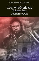 Victor Hugo - Les Miserables Volume Two (Wordsworth Classics) (Wordsworth Classics , Vol 2) - 9781853260506 - V9781853260506