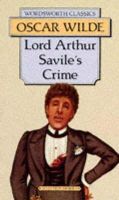 Oscar Wilde - Lord Arthur Savile's Crime (Wordsworth Classics) - 9781853260667 - KOC0002222