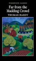 Thomas Hardy - Far from the Madding Crowd (Wordsworth Classics) (Wordsworth Classics) - 9781853260674 - V9781853260674