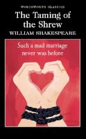 William Shakespeare - The Taming of the Shrew (Wordsworth Classics) - 9781853260797 - 9781853260797