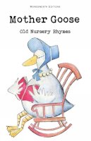 Arthur Rackham - Mother Goose (Wordsworth Children's Classics) (Wordsworth Collection) - 9781853261466 - V9781853261466