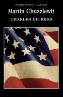 Charles Dickens - Martin Chuzzlewit (Wordsworth Classics) (Wordsworth Collection) - 9781853262050 - V9781853262050