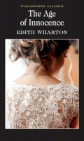 Edith Wharton - Age of Innocence (Wordsworth Classics) (Wadsworth Collection) - 9781853262104 - V9781853262104