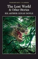 Arthur Conan Doyle - Lost World & Other Stories (Wordsworth Classics) (Wordsworth Collection) - 9781853262456 - V9781853262456