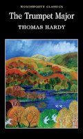 Thomas Hardy - The Trumpet Major - 9781853262463 - KRA0010347