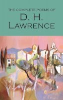 D.h. Lawrence - Complete Poems of D.H.Lawrence (Wordsworth Poetry) - 9781853264177 - V9781853264177
