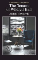 Anne Brontë - Tenant of Wildfell Hall (Wordsworth Classics) - 9781853264887 - V9781853264887